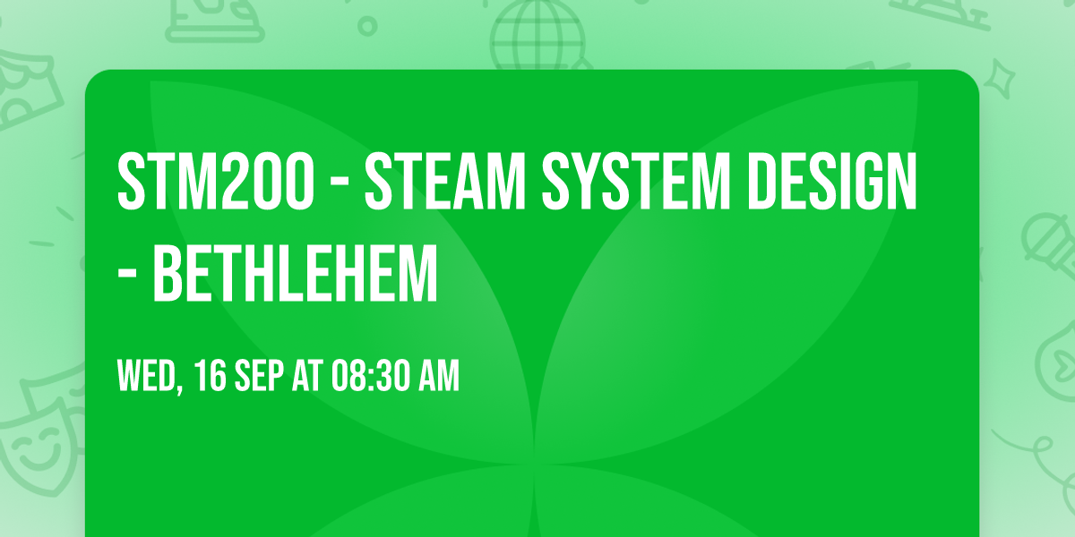 STM200 - Steam System Design - Bethlehem