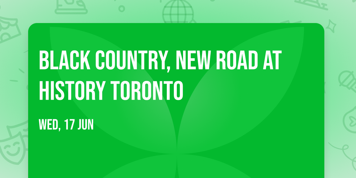 Black Country, New Road at History Toronto