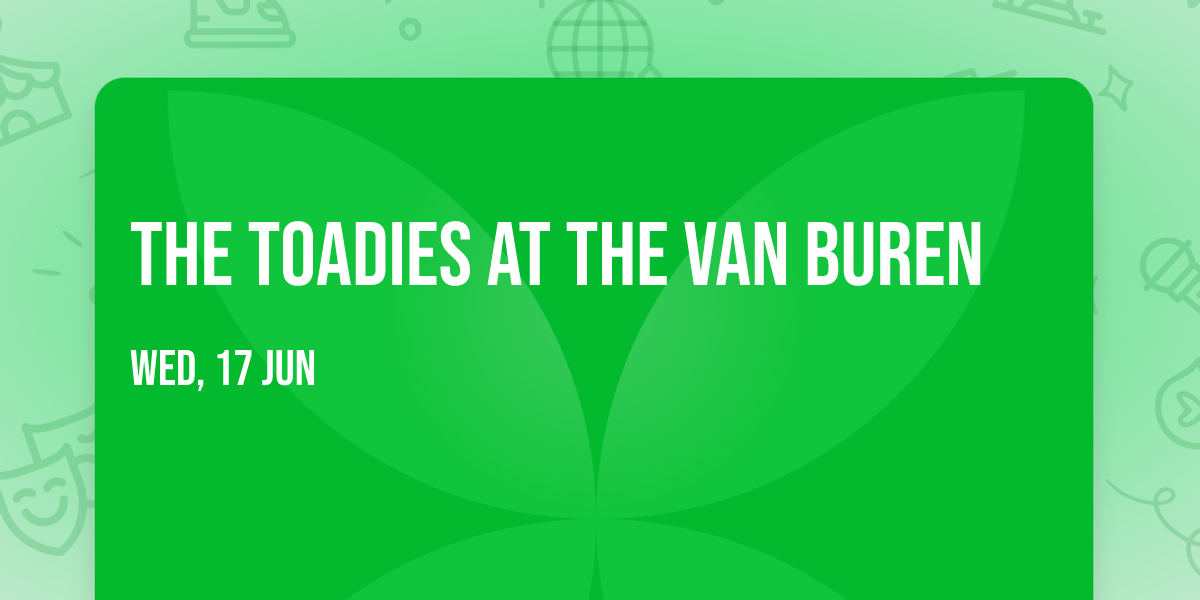 The Toadies at The Van Buren