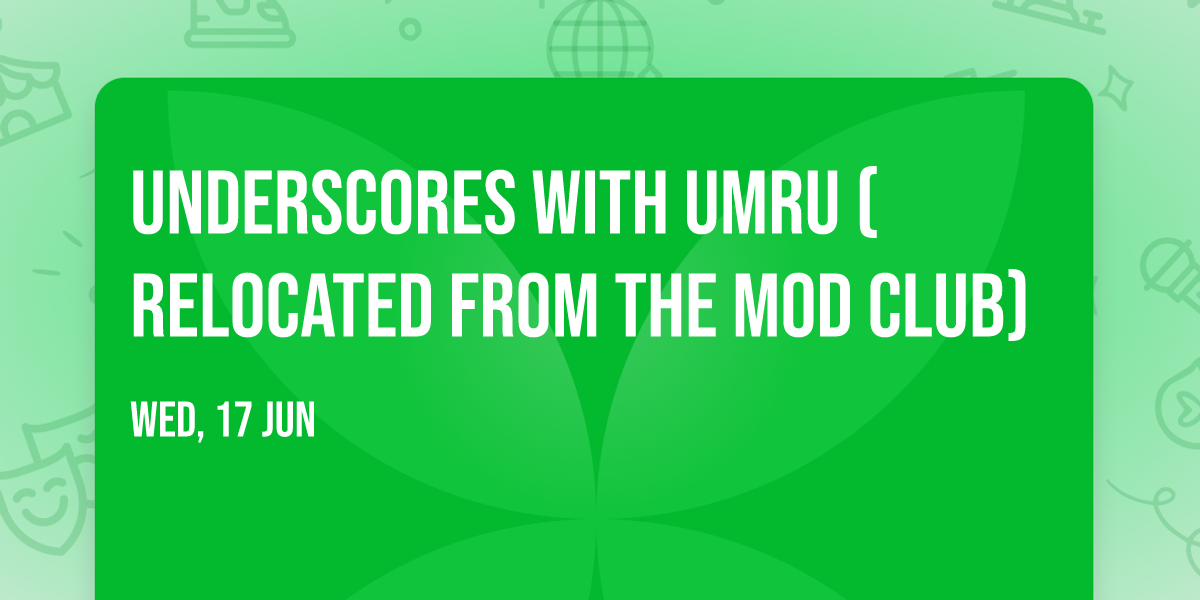 Underscores with Umru (Relocated from The Mod Club)