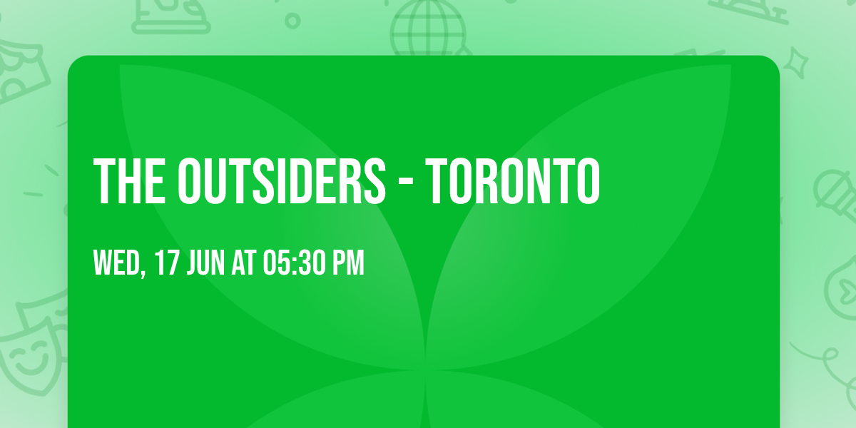 The Outsiders - Toronto