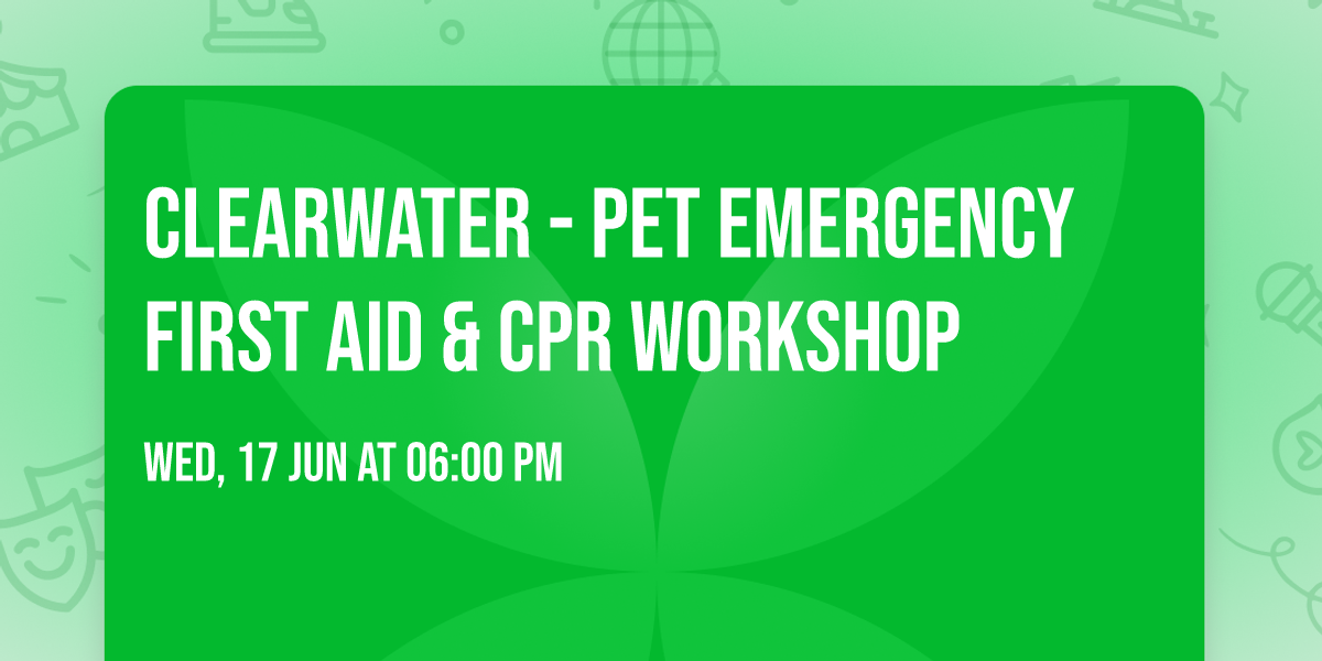 Clearwater - Pet Emergency First Aid & CPR Workshop