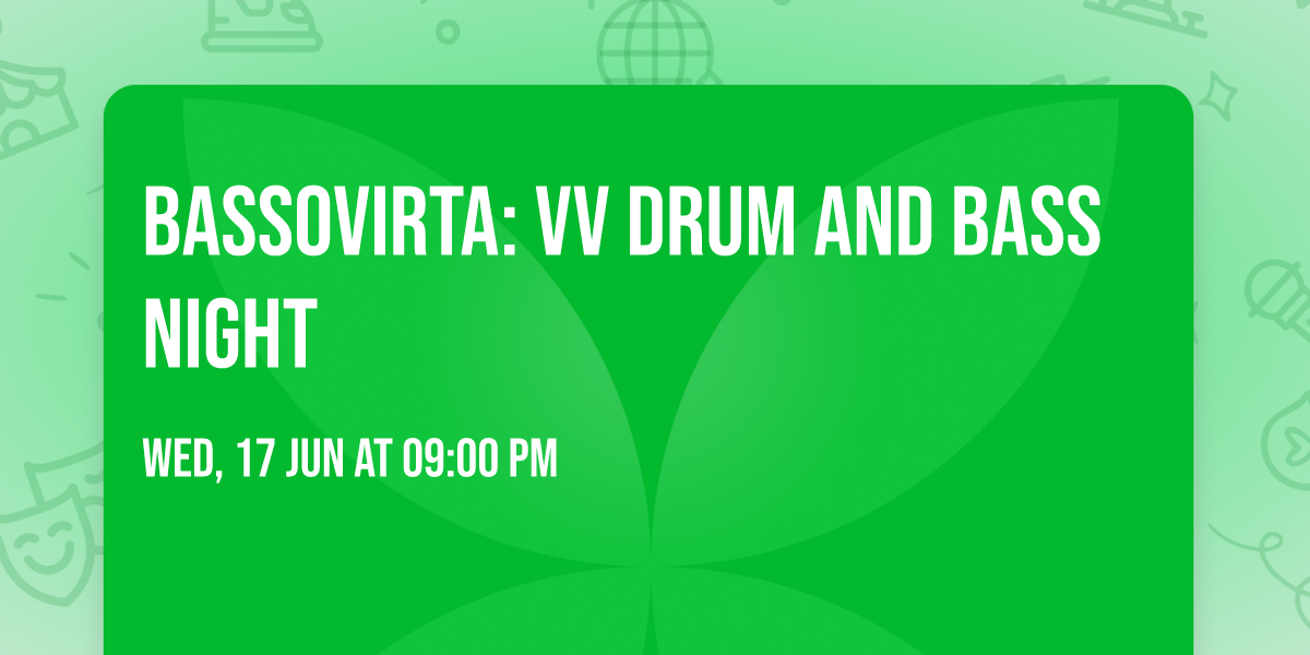 BASSOVIRTA: VV DRUM AND BASS NIGHT