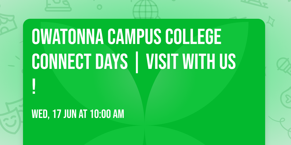 Owatonna Campus College Connect Days | Visit With Us!