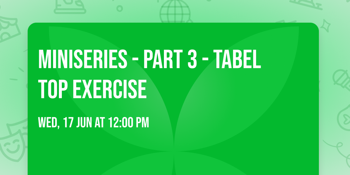 Miniseries - Part 3 - Tabel Top Exercise