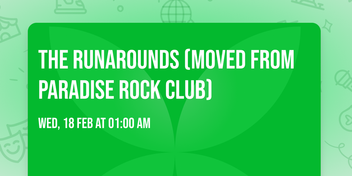 The Runarounds (Moved from Paradise Rock Club)