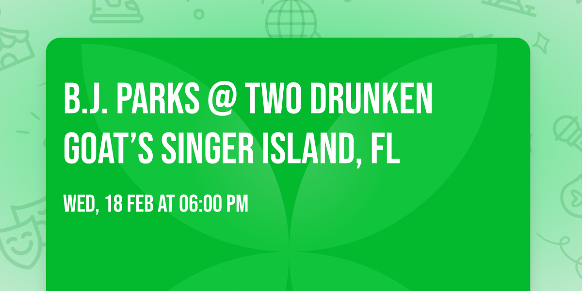 B.J. Parks @ Two Drunken Goat\u2019s Singer Island, FL