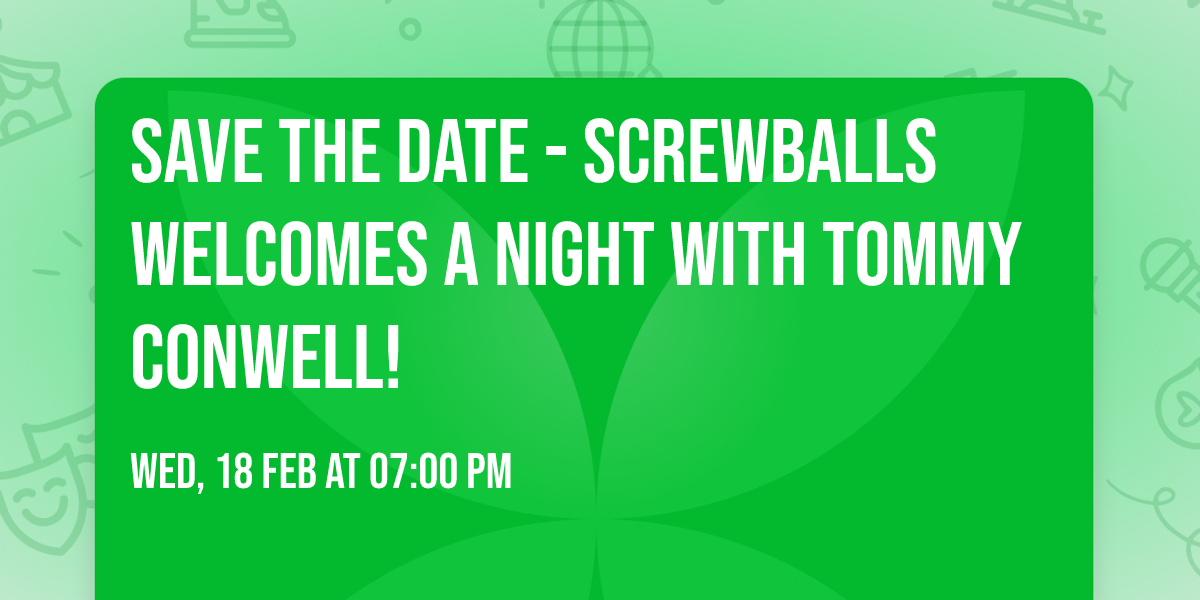 Save the date - Screwballs welcomes a night with Tommy Conwell!