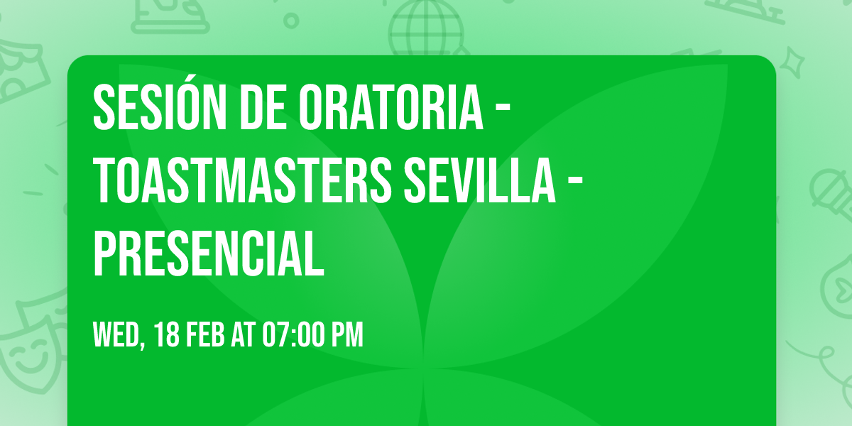 Sesi\u00f3n de oratoria - Toastmasters Sevilla - Presencial