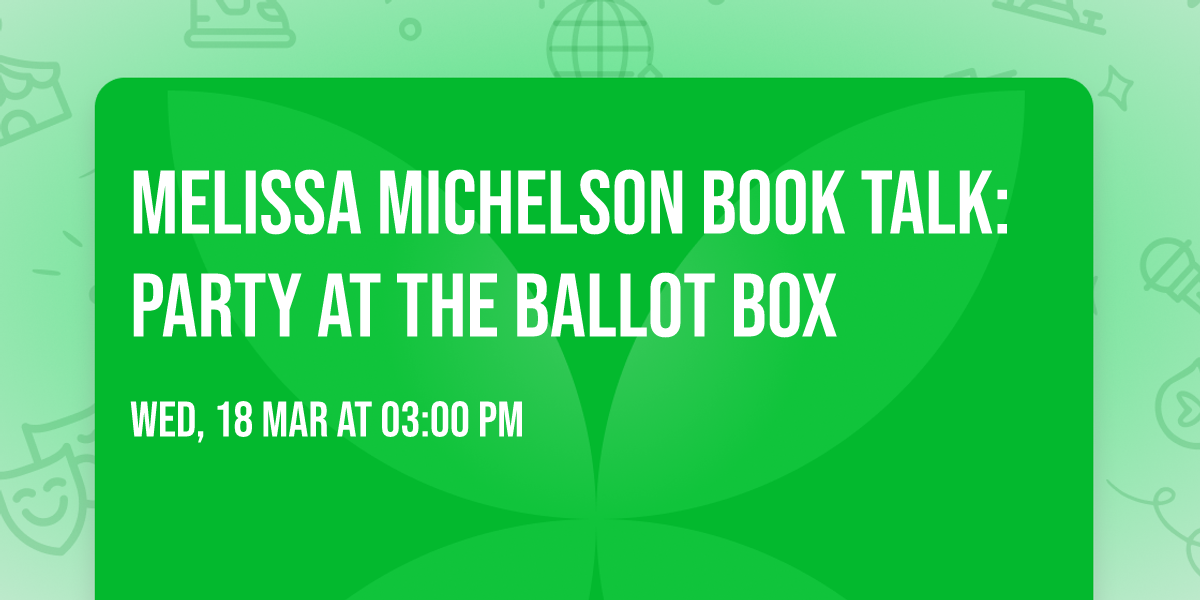 Melissa Michelson Book Talk: Party at the Ballot Box