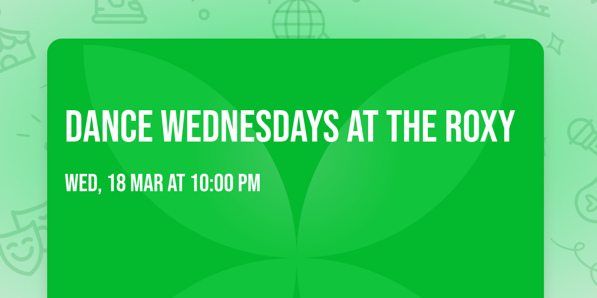 Dance Wednesdays at The Roxy
