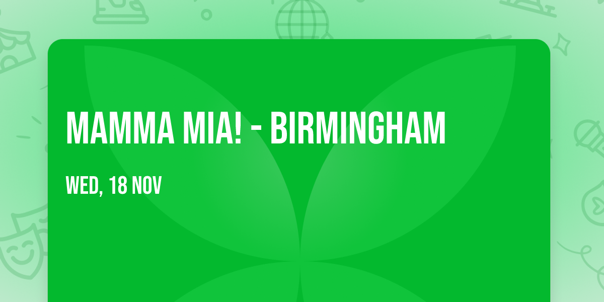 Mamma Mia! - Birmingham
