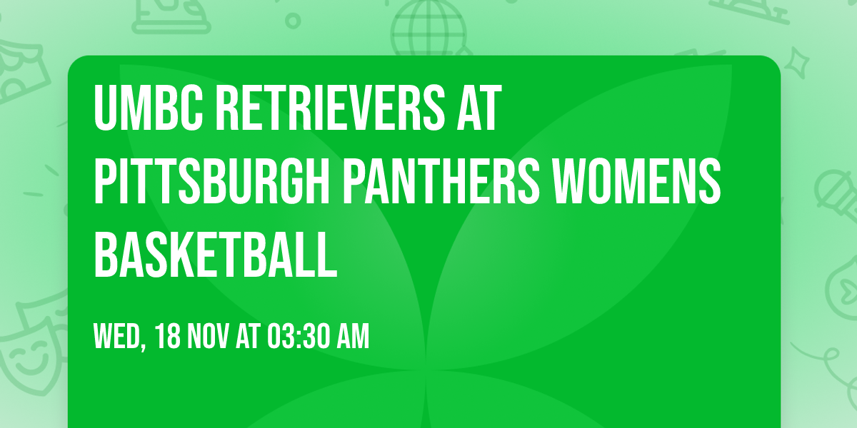 UMBC Retrievers at Pittsburgh Panthers Womens Basketball