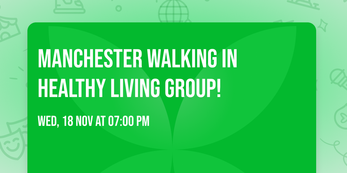 Manchester walking in healthy living group!