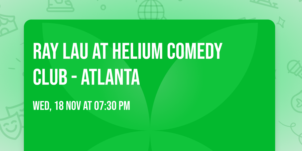 Ray Lau at Helium Comedy Club - Atlanta