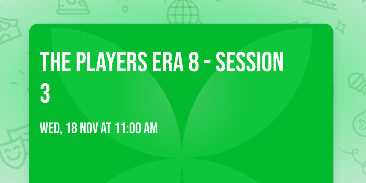 The Players Era 8 - Session 3
