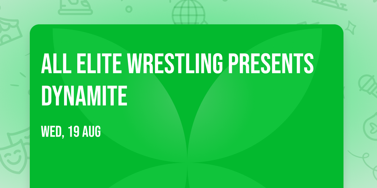 All Elite Wrestling Presents DYNAMITE