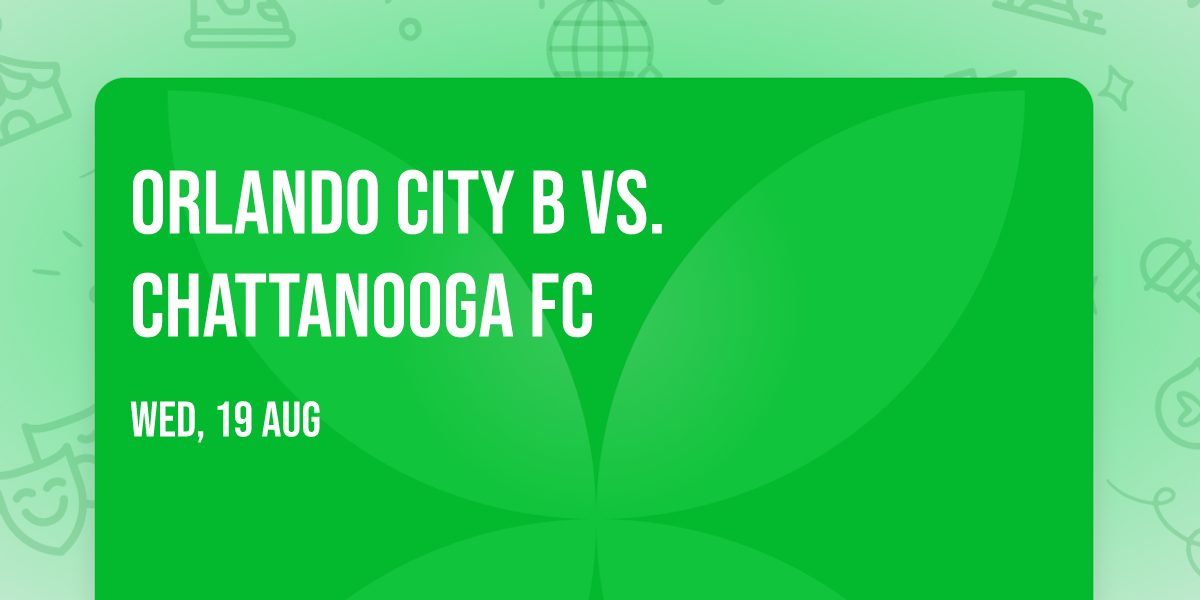 Orlando City B vs. Chattanooga FC