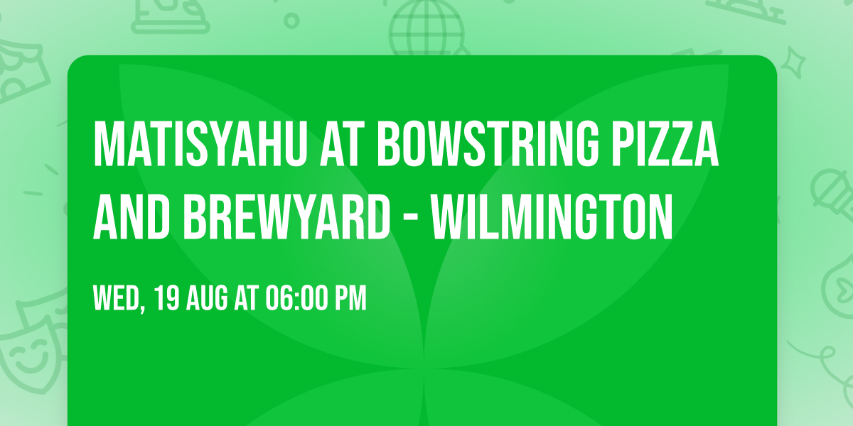 Matisyahu at Bowstring Pizza and Brewyard - Wilmington