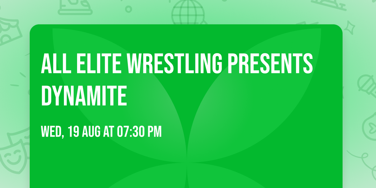 All Elite Wrestling Presents DYNAMITE