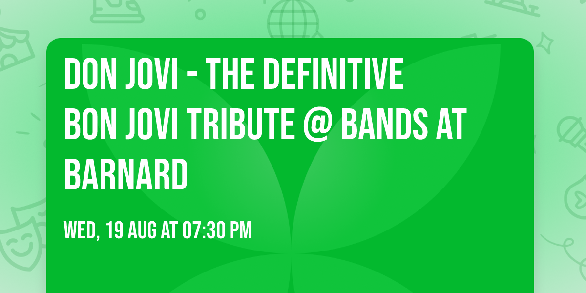 Don Jovi - The Definitive Bon Jovi Tribute @ Bands at Barnard