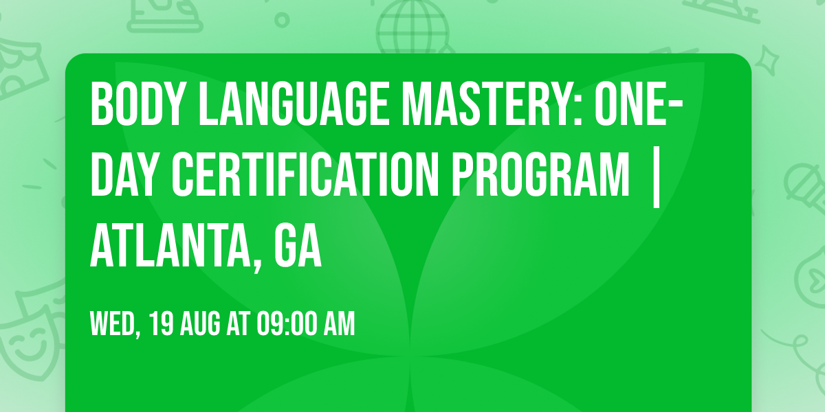 Body Language Mastery: One-Day Certification Program | Atlanta, GA