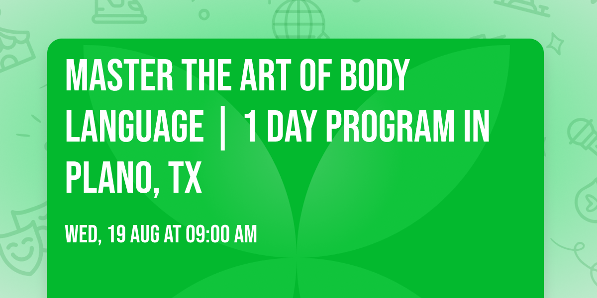 Master the Art of Body Language | 1 Day Program in Plano, TX