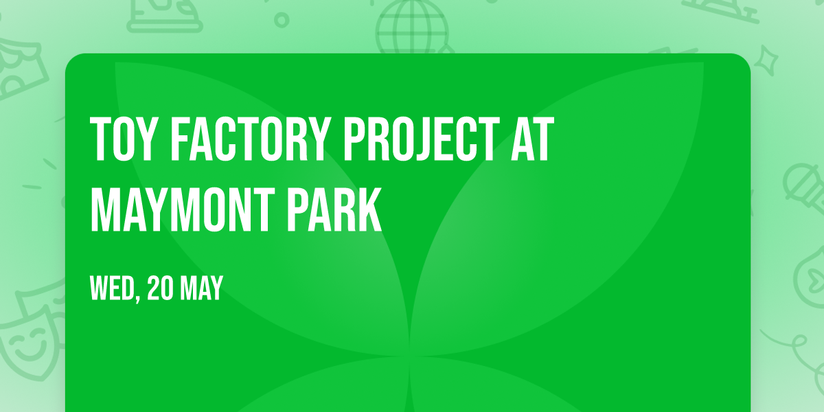 Toy Factory Project at Maymont Park