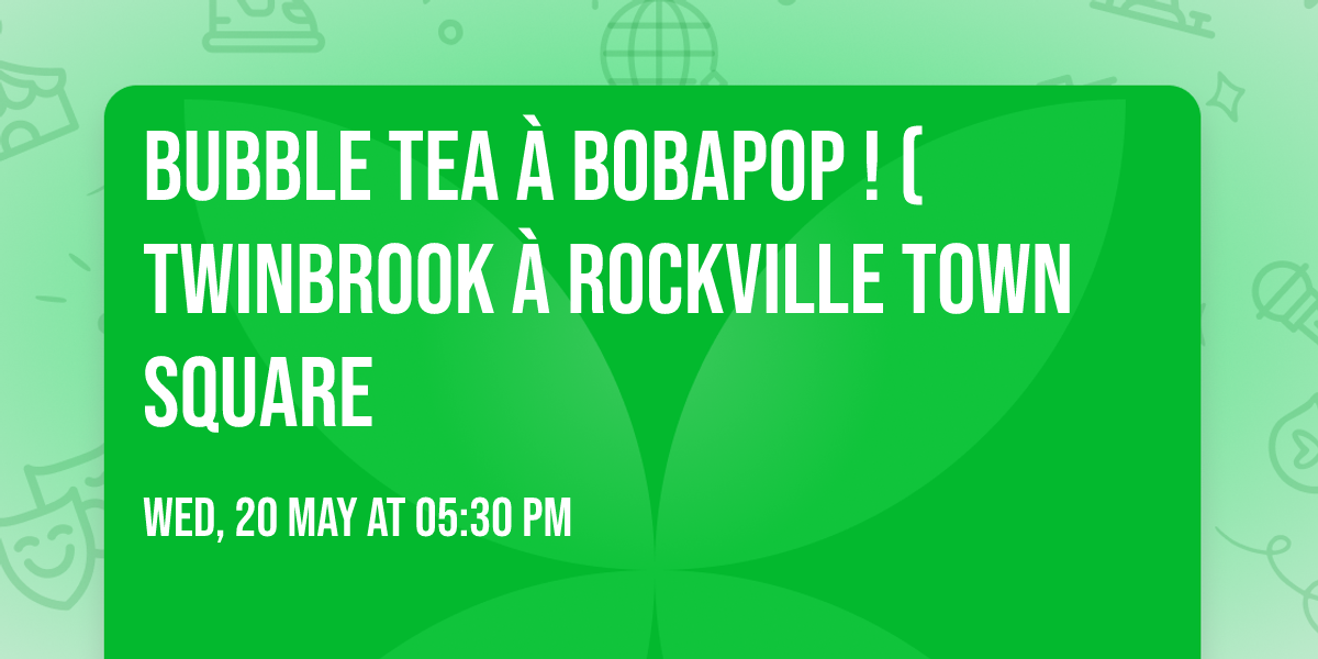 Bubble Tea \u00e0 BobaPop ! (Twinbrook \u00e0 Rockville Town Square
