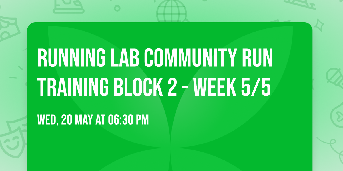 Running Lab Community Run Training Block 2 - Week 5\/5