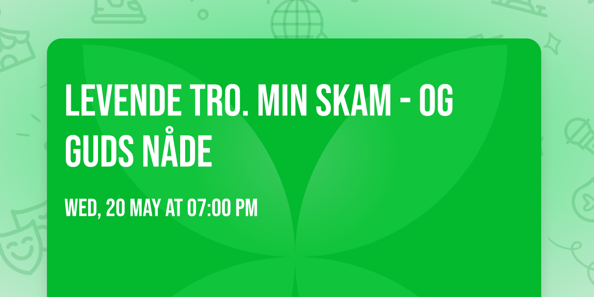 Levende tro. MIN SKAM - OG GUDS N\u00c5DE