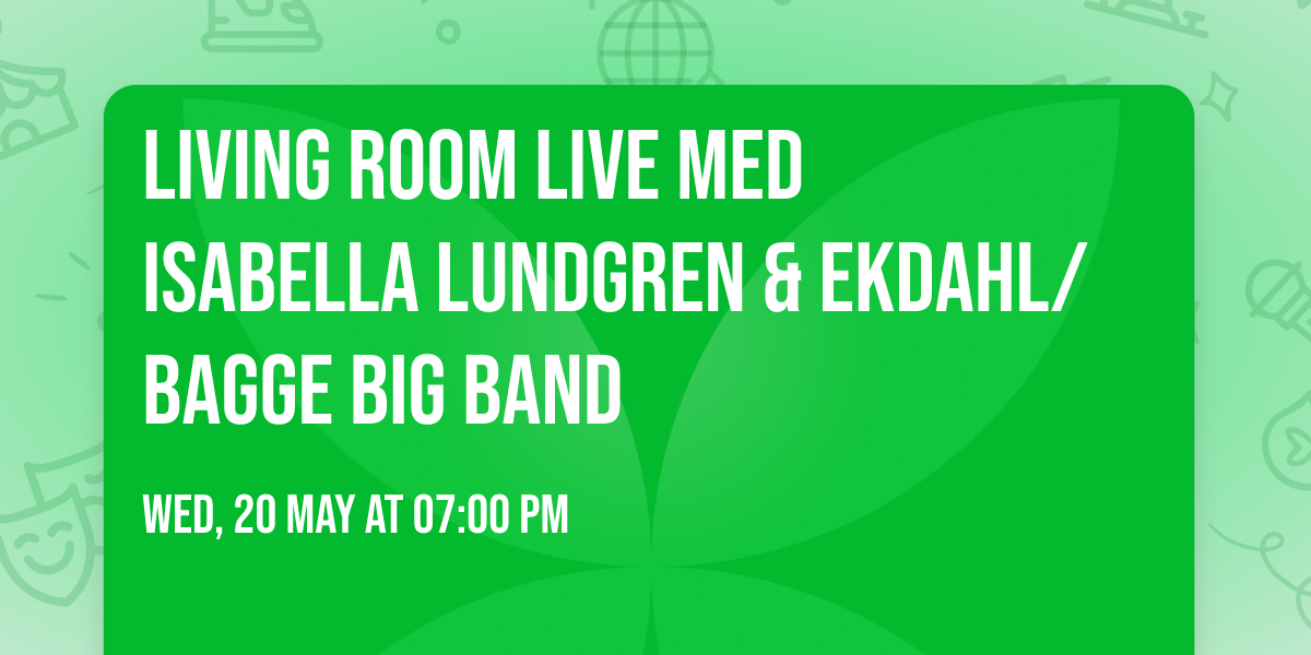 Living Room Live med Isabella Lundgren & Ekdahl\/Bagge Big Band