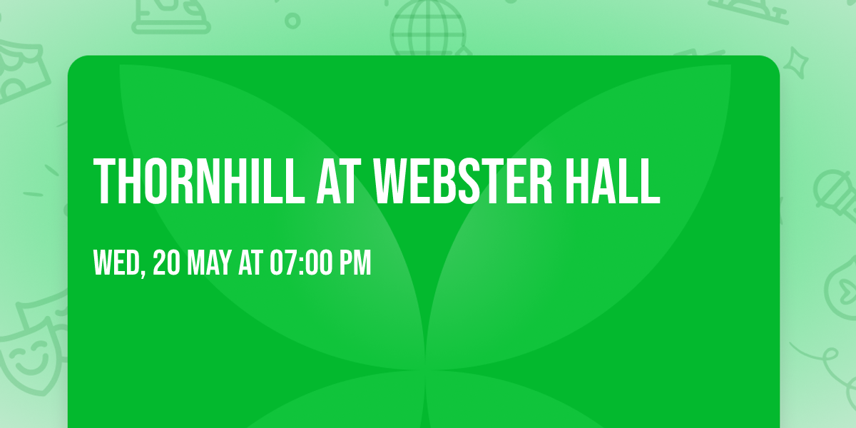 Thornhill at Webster Hall