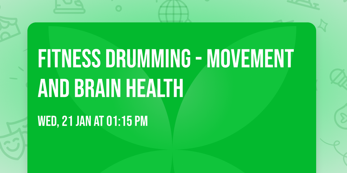 Fitness drumming - movement and brain health 