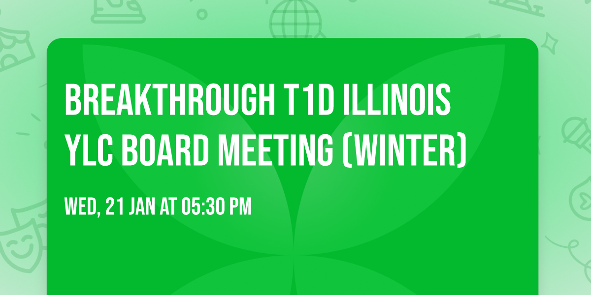 Breakthrough T1D Illinois YLC Board Meeting (Winter)