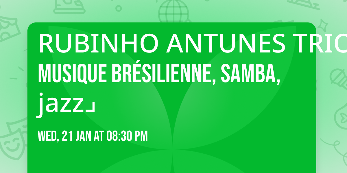 RUBINHO ANTUNES TRIO \u231cmusique br\u00e9silienne, samba, jazz\u231f