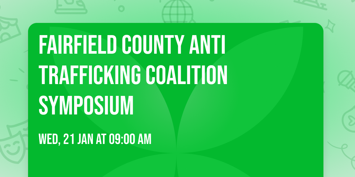 Fairfield County Anti Trafficking Coalition Symposium