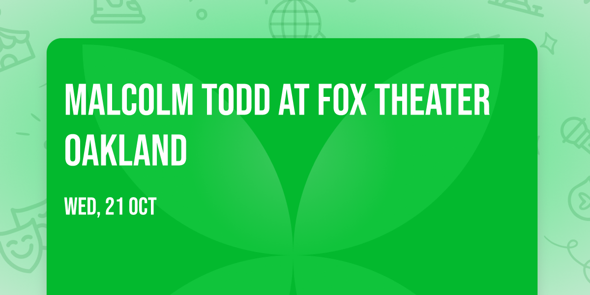 Malcolm Todd at Fox Theater Oakland