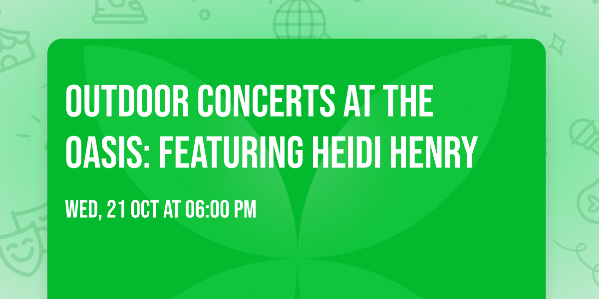 Outdoor Concerts at The Oasis: Featuring Heidi Henry