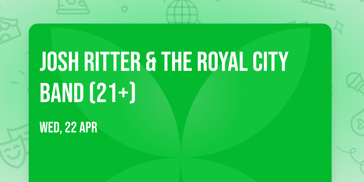 Josh Ritter & The Royal City Band (21+)