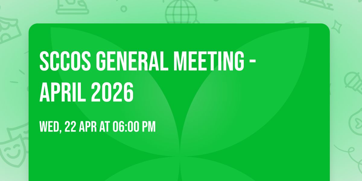 SCCOS General Meeting - April 2026