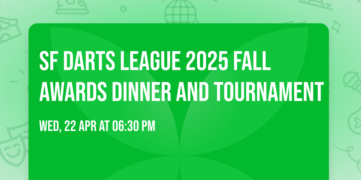 SF Darts League 2025 Fall awards dinner and tournament
