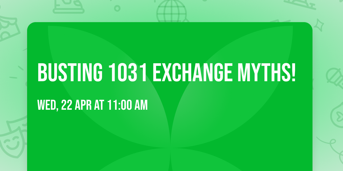 Busting 1031 Exchange Myths!
