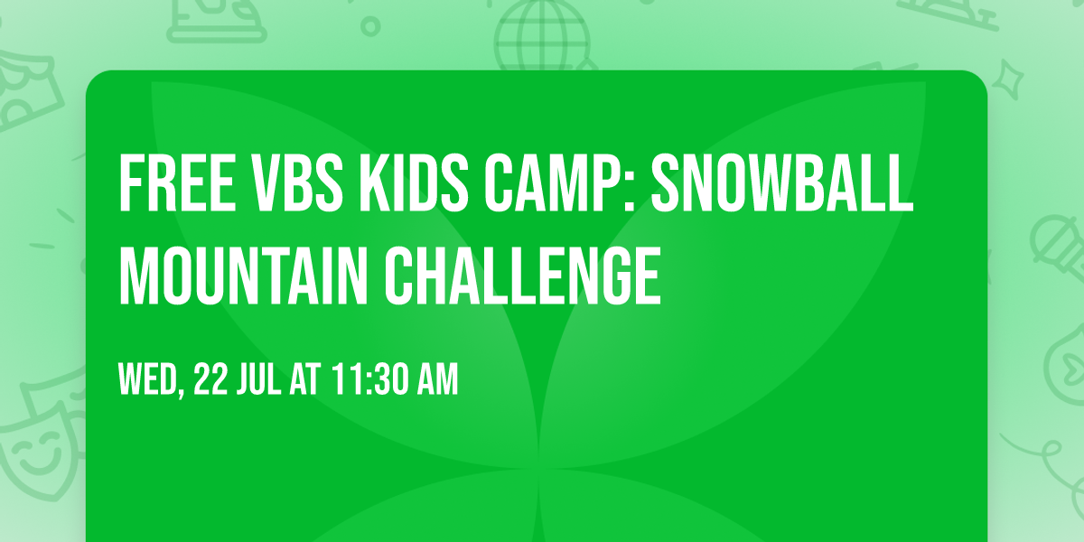Free VBS Kids Camp: Snowball Mountain Challenge