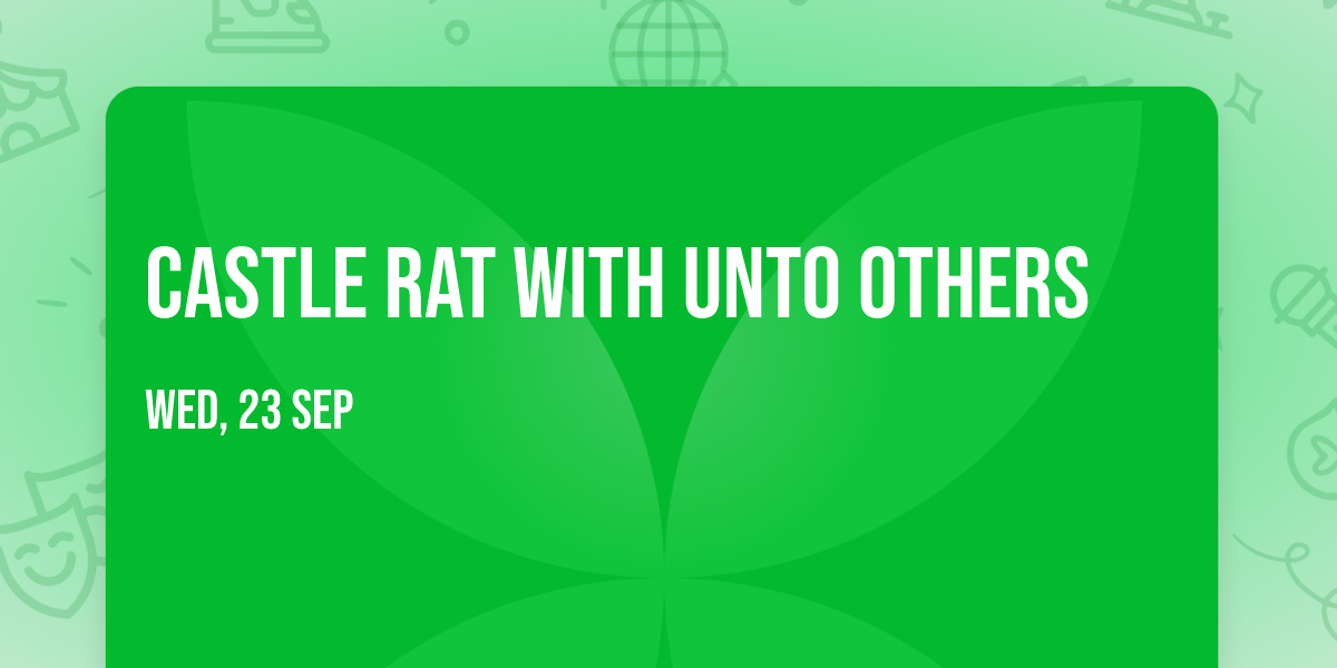 Castle Rat with Unto Others