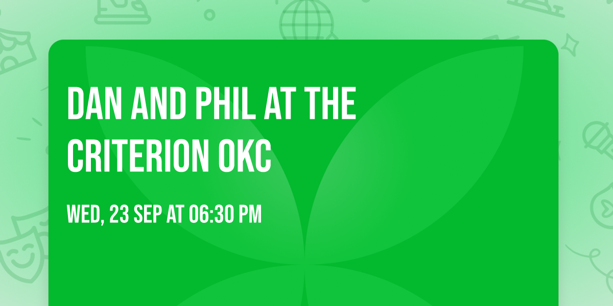 Dan and Phil at The Criterion OKC