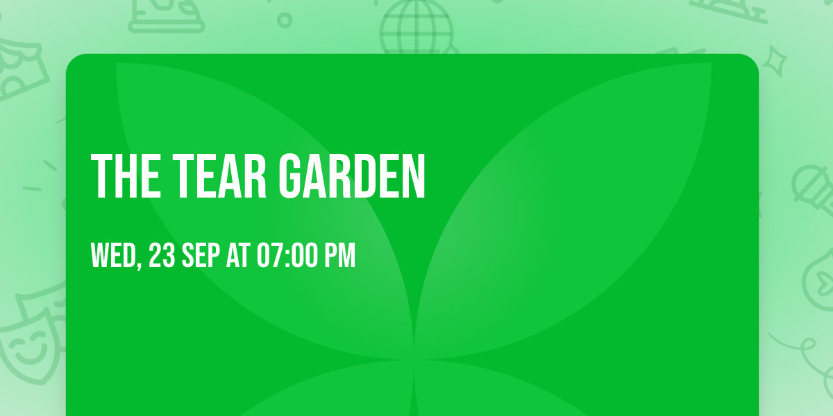 The Tear Garden