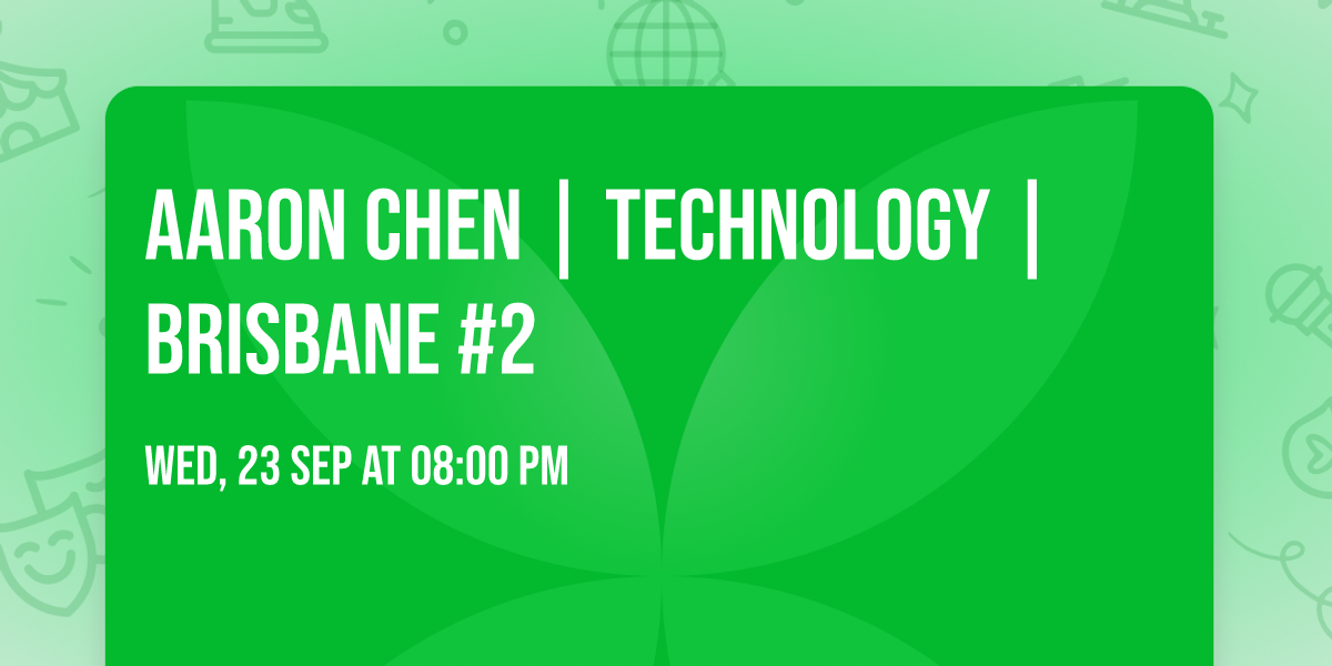 Aaron Chen | Technology | Brisbane #2