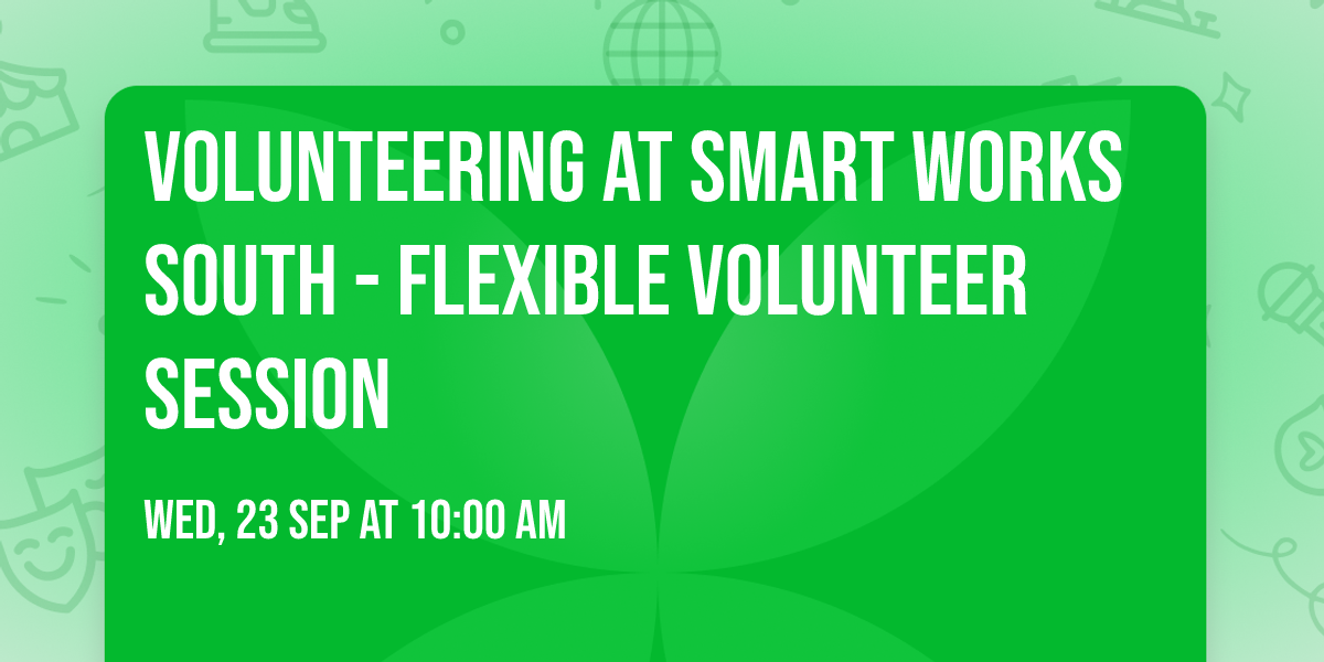 Volunteering at Smart Works South - Flexible Volunteer Session