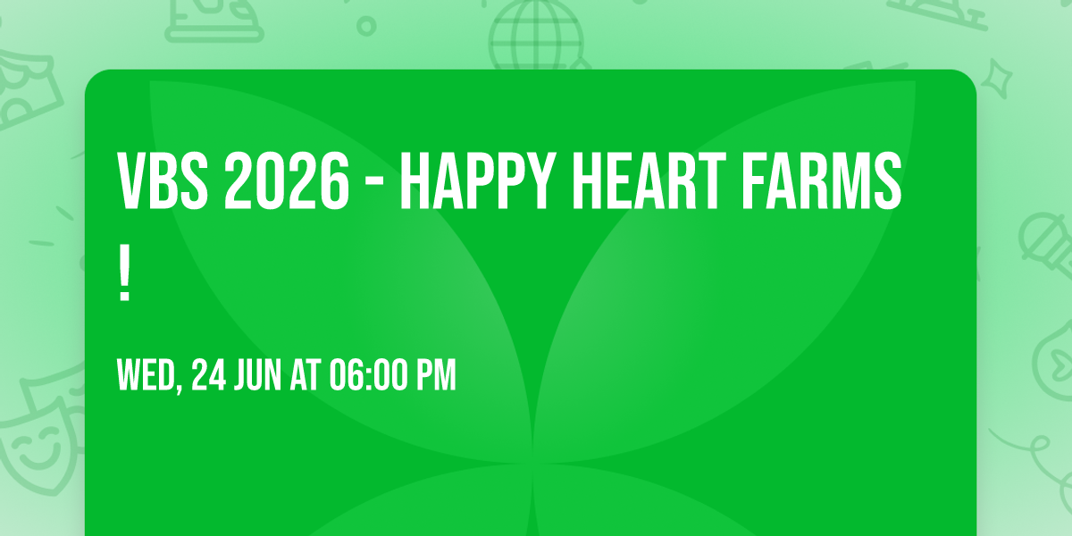 VBS 2026 - Happy Heart Farms!
